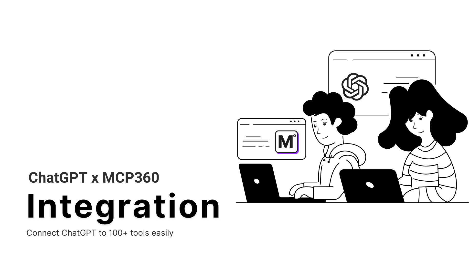 Integrate ChatGPT with 100+ Tools Using MCP360